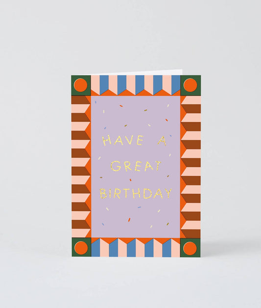 Have A Great Birthday Greetings Card